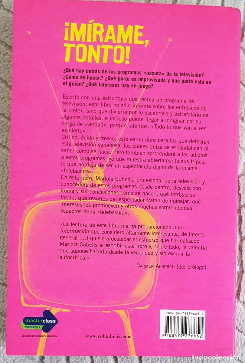Libros: MIRAME TONTO. MARIOLA CUBELLS. 2003. - Foto 2