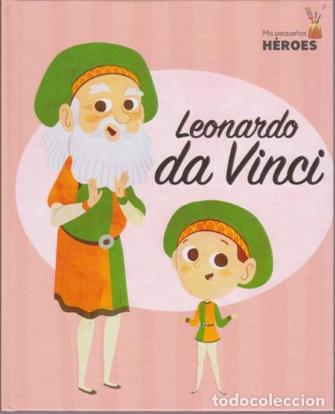 Libros: LEONARDO DA VINCI. MIS PEQUE&Ntilde;OS H&Eacute;ROES - JAVIER ALONSO L&Oacute;PEZ - Foto 1