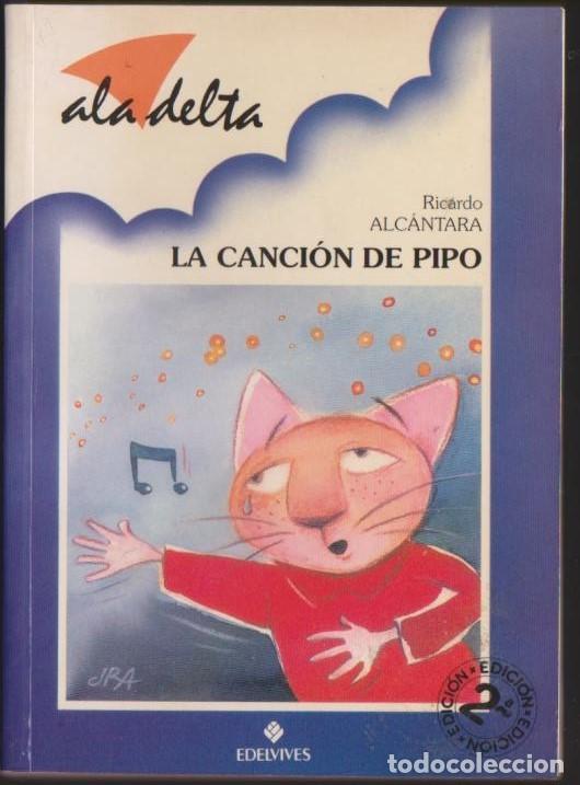 Libros: libro LA CANCION DE PIPO 223 RICARDO ALCANTARA EDELVIVES