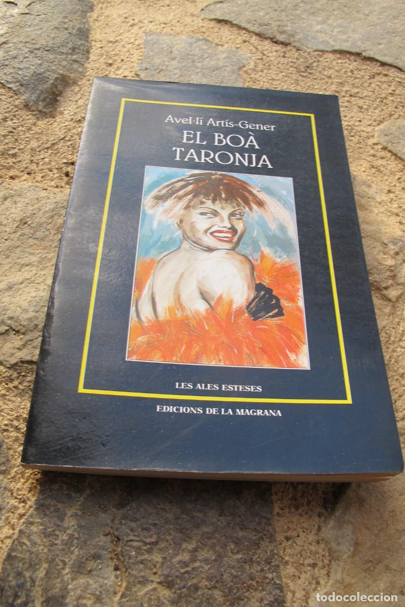 Livres: EL BOA TARONJA. AVEL.LI ARTIS-GENER. LES ALES ESTESES LA MAGRANA