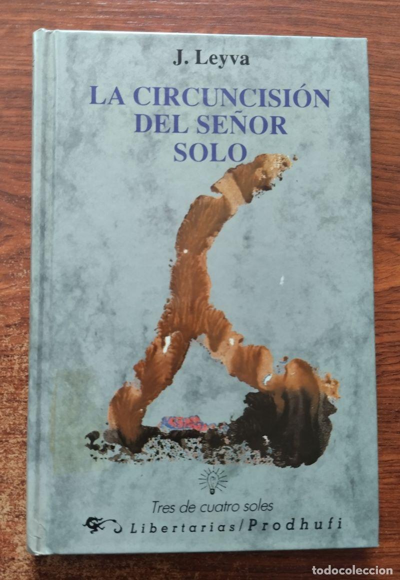 Libros: La circuncisi&oacute;n del se&ntilde;or Solo - J. Leyva - Foto 1
