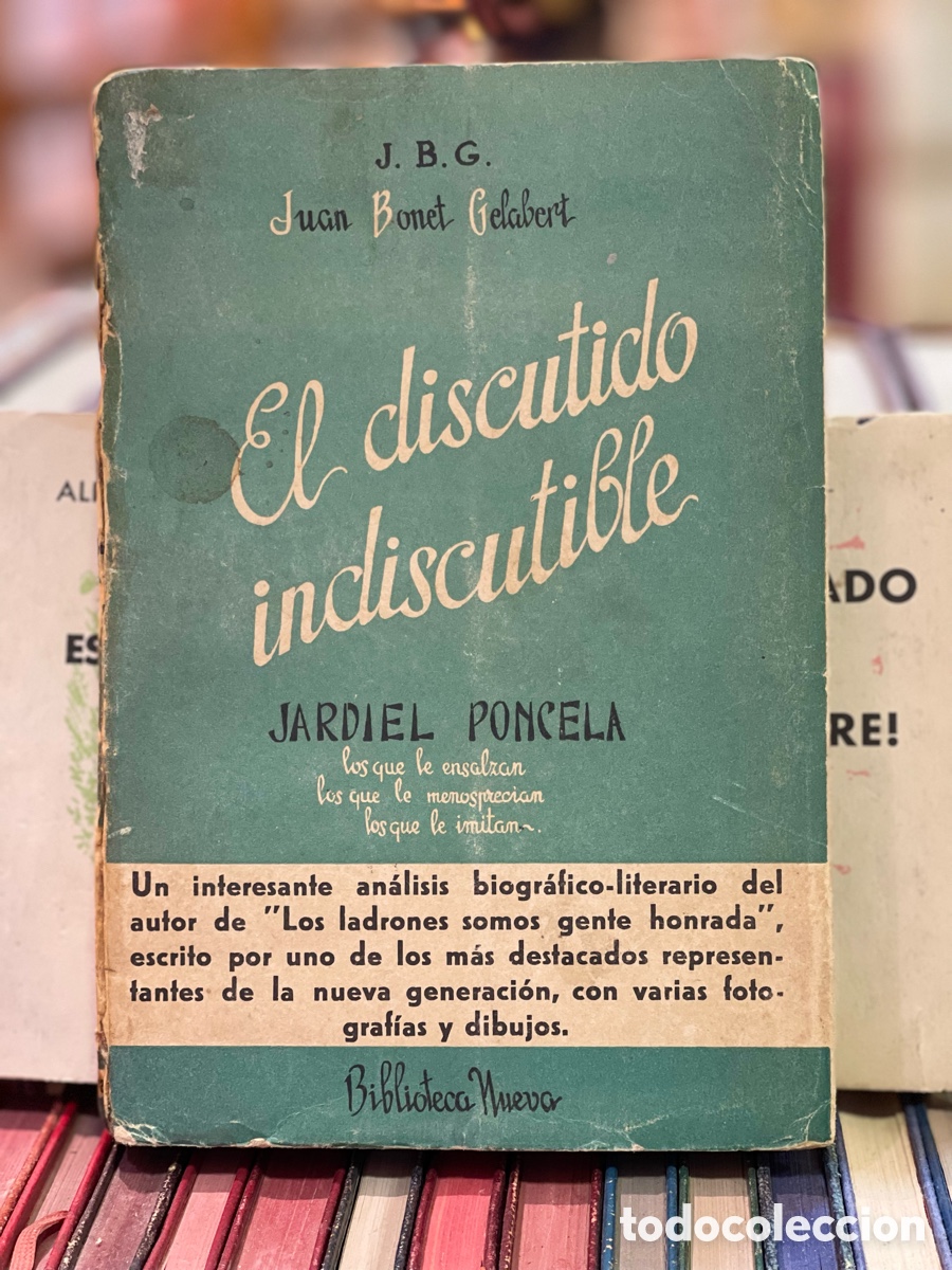 Libros: EL DISCUTIDO INDISCUTIBLE JARDIEL PONCELA LOS QUE LE ENSALZAN LOS QUE LE MENOSPRENCIAN -