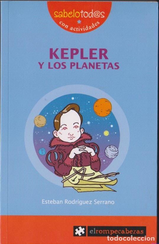 Libros: libro KEPLER Y LOS PLANETAS 55 ESTEBAN RODRIGUEZ SERRANO EL ROMPECABEZAS - Foto 1