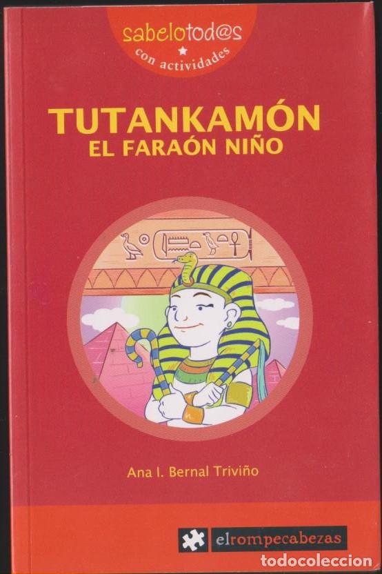 Libros: libro TUTANKAMON EL FARAON NI&Ntilde;O 74 BERNAL TRIVI&Ntilde;O EL ROMPECABEZAS