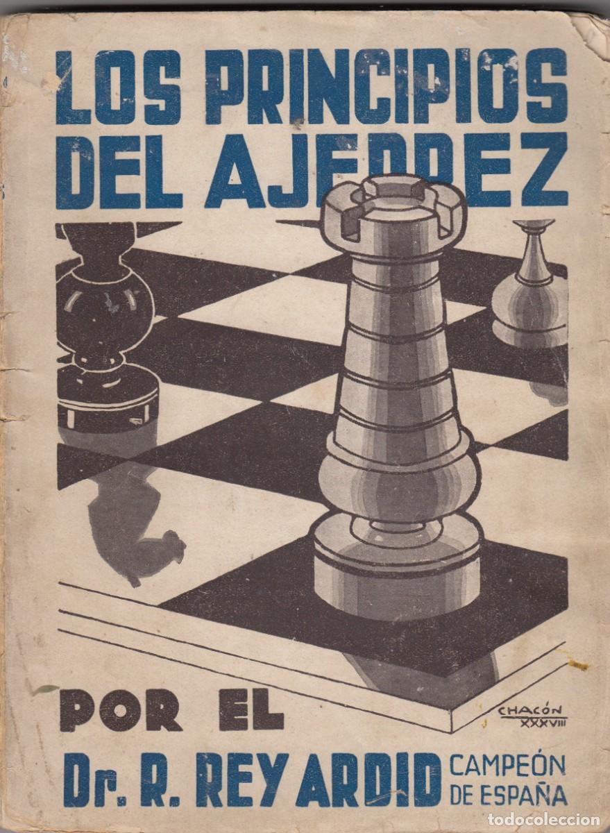 Libros: LOS PRINCIPIOS DEL AJEDREZ. REY ARDID. ADF - Foto 1