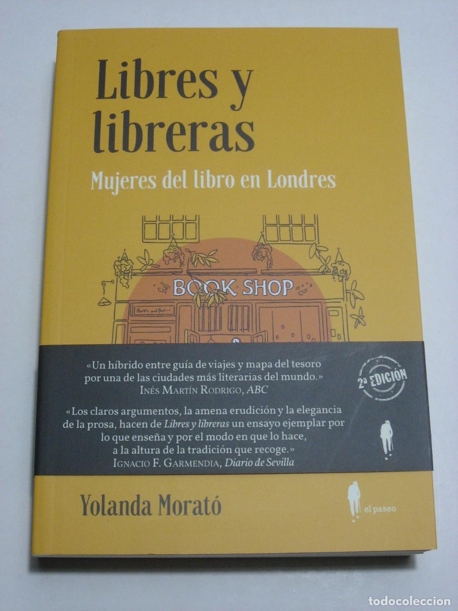 Libros: LIBRES Y LIBRERAS Mujeres del libro en Londres - Yolanda Morat&oacute; - Foto 1