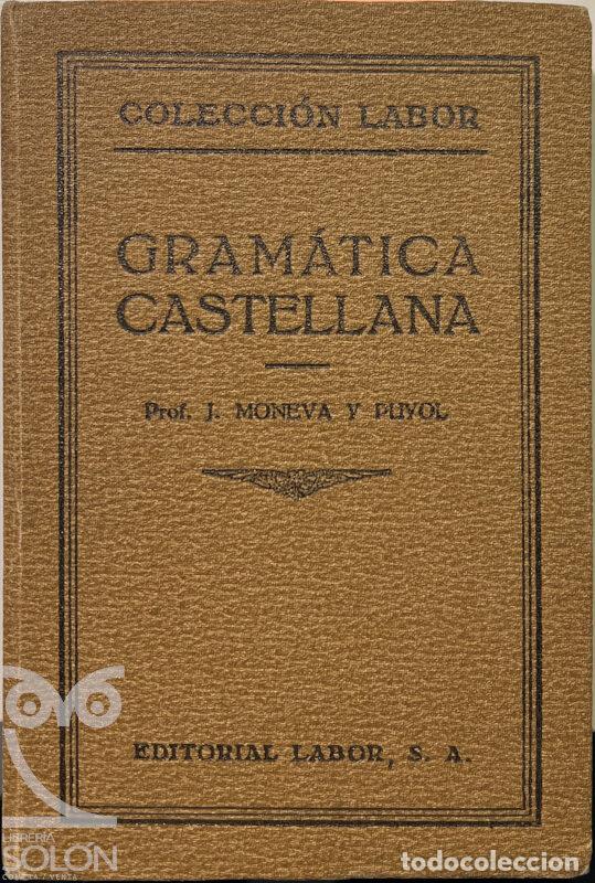 Libros: Gram&aacute;tica Castellana - Juan Moneva y Puyol - Foto 1