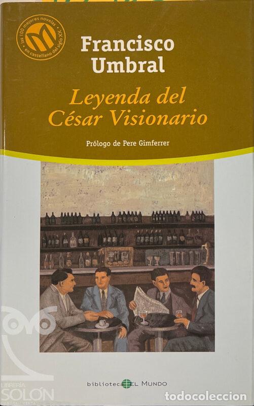 Libros: Leyenda del C&eacute;sar Visionario - Francisco Umbral - Foto 1
