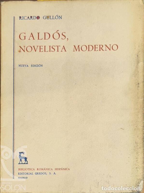 Libros: Gald&oacute;s, novelista moderno - Ricardo Gull&oacute;n - Foto 1