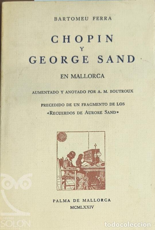 Libros: Chopin y George Sand en Mallorca - Bartomeu Ferra - Foto 1
