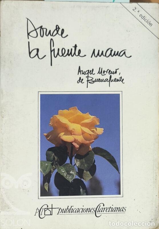 Libros: Donde la fuente mana - &Aacute;ngel Moreno - Foto 1