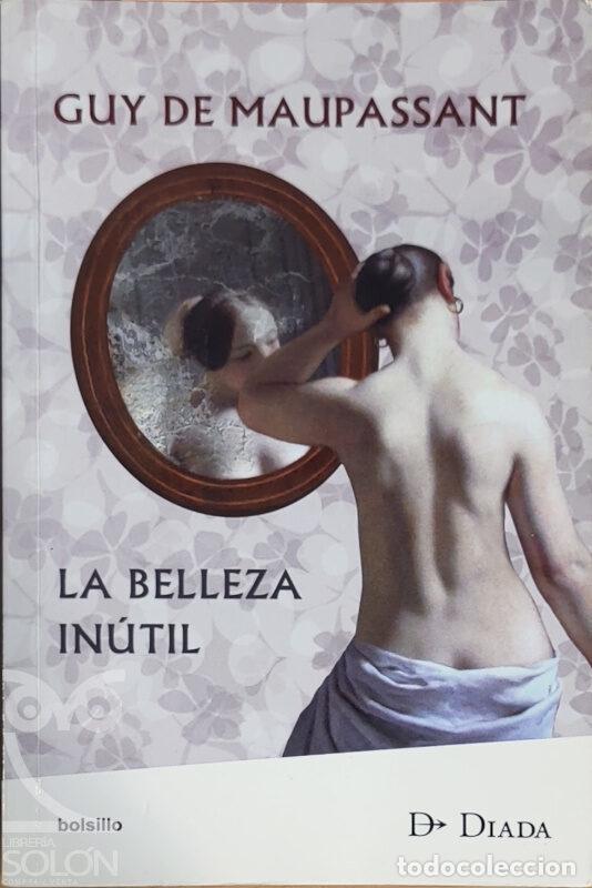 Libros: La belleza in&uacute;til - Guy de Maupassant - Foto 1