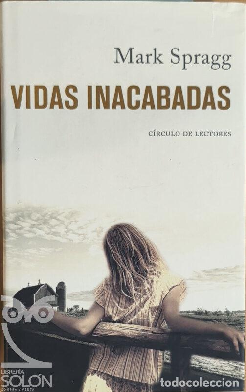 Libros: Vidas inacabadas - Mark Spragg - Foto 1