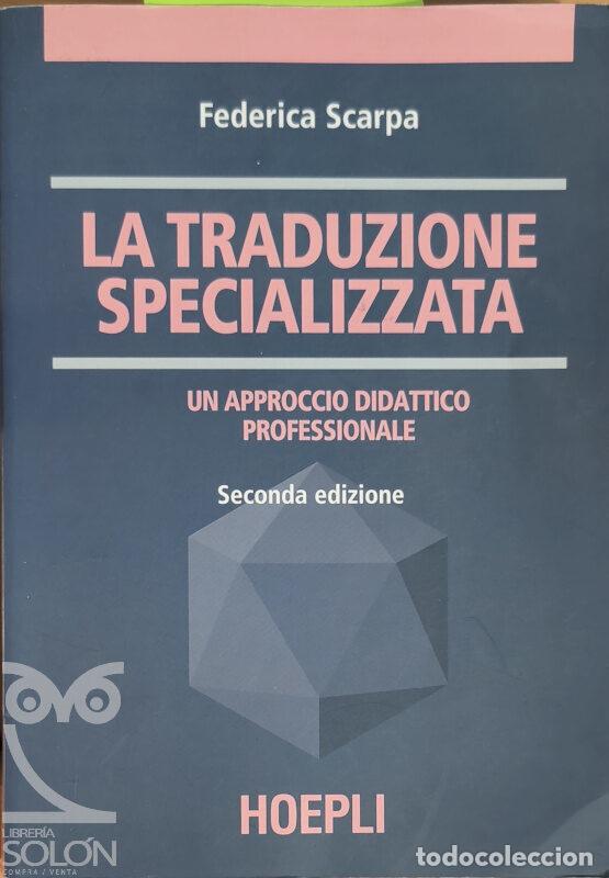 Libros: La traduzione specializzata. Un approccio didattico professionale - Federica Scarpa