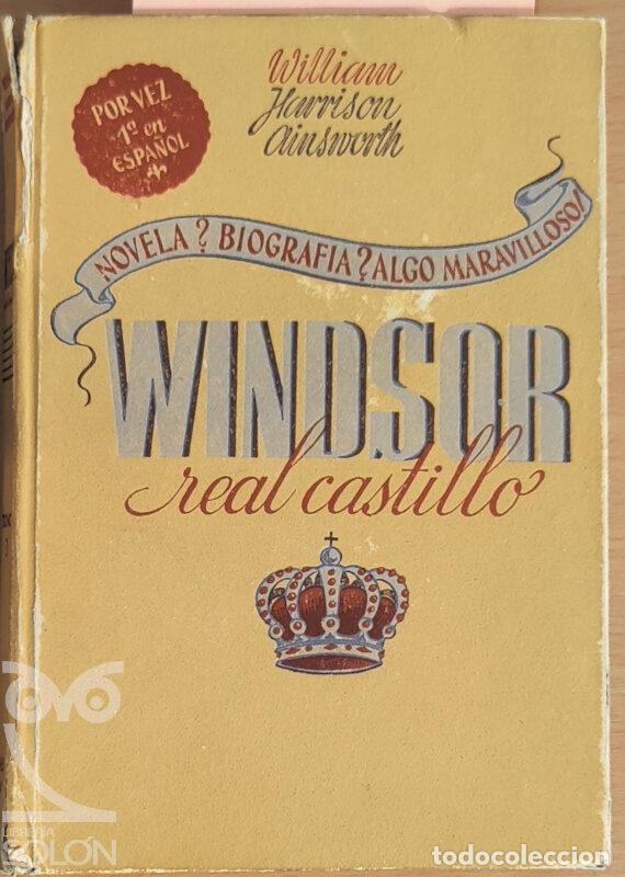 Libros: Windsor real castillo - William Harrison Ainsworth - Foto 1