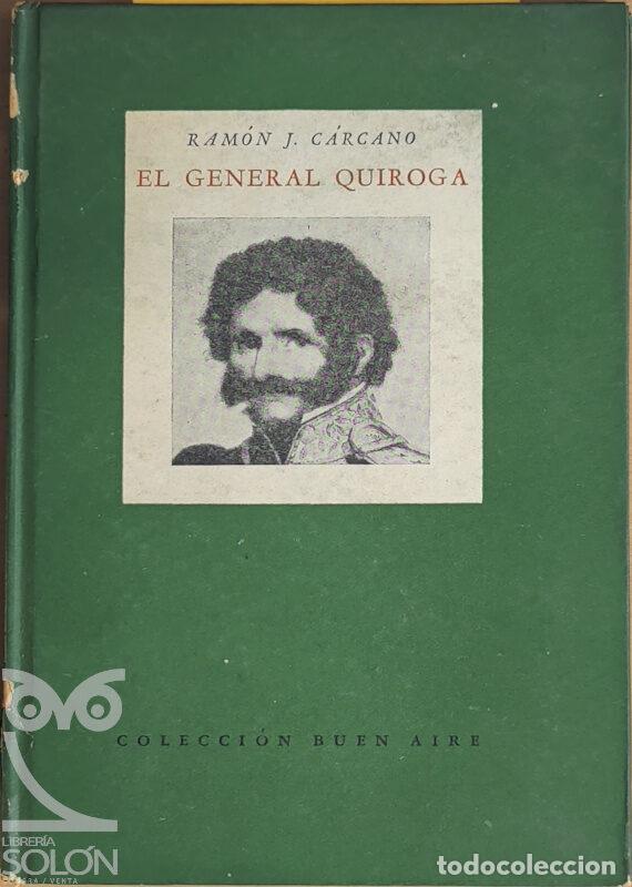 Libros: El general Quiroga - Ram&oacute;n J. C&aacute;rcano - Foto 1