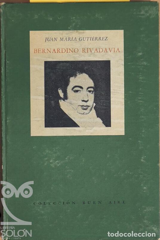Libros: Bernardino Rivadavia - Juan Mar&iacute;a Guti&eacute;rrez - Foto 1