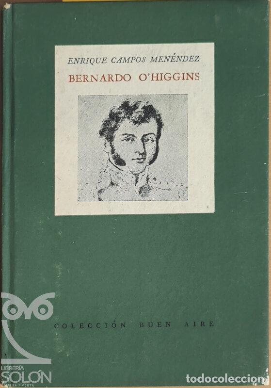 Libros: Bernardo OHiggins - Enrique Campos Men&eacute;ndez - Foto 1