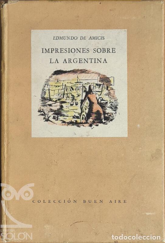 Libros: Impresiones sobre la Argentina - Edmundo de Amicis - Foto 1