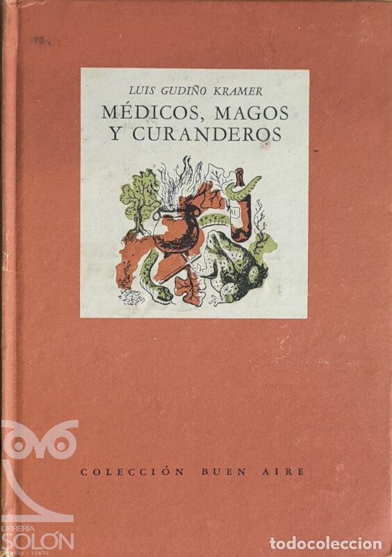 Libros: M&eacute;dicos, magos y curanderos - Luis Gudi&ntilde;o Kramer - Foto 1