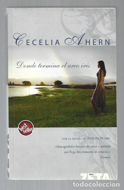 Libros: DONDE TERMINA EL ARCO IRIS - AHERN, CECELIA - Foto 1