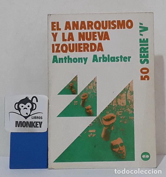 Libros: El anarquismo y la nueva izquierda - Anthony Arblaster - Foto 1