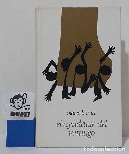 Libros: El ayudante del verdugo - Mario Lacruz - Foto 1
