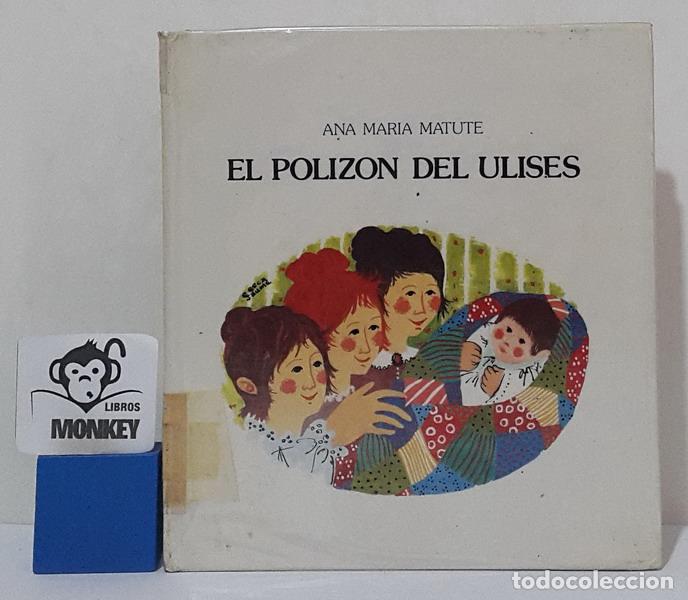 Libros: El poliz&oacute;n del Ulises - Ana Mar&iacute;a Matute - Foto 1