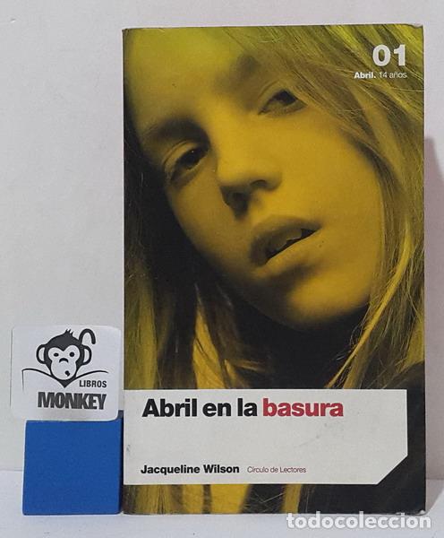 Libros: Abril en la basura - Jacqueline Wilson - Foto 1