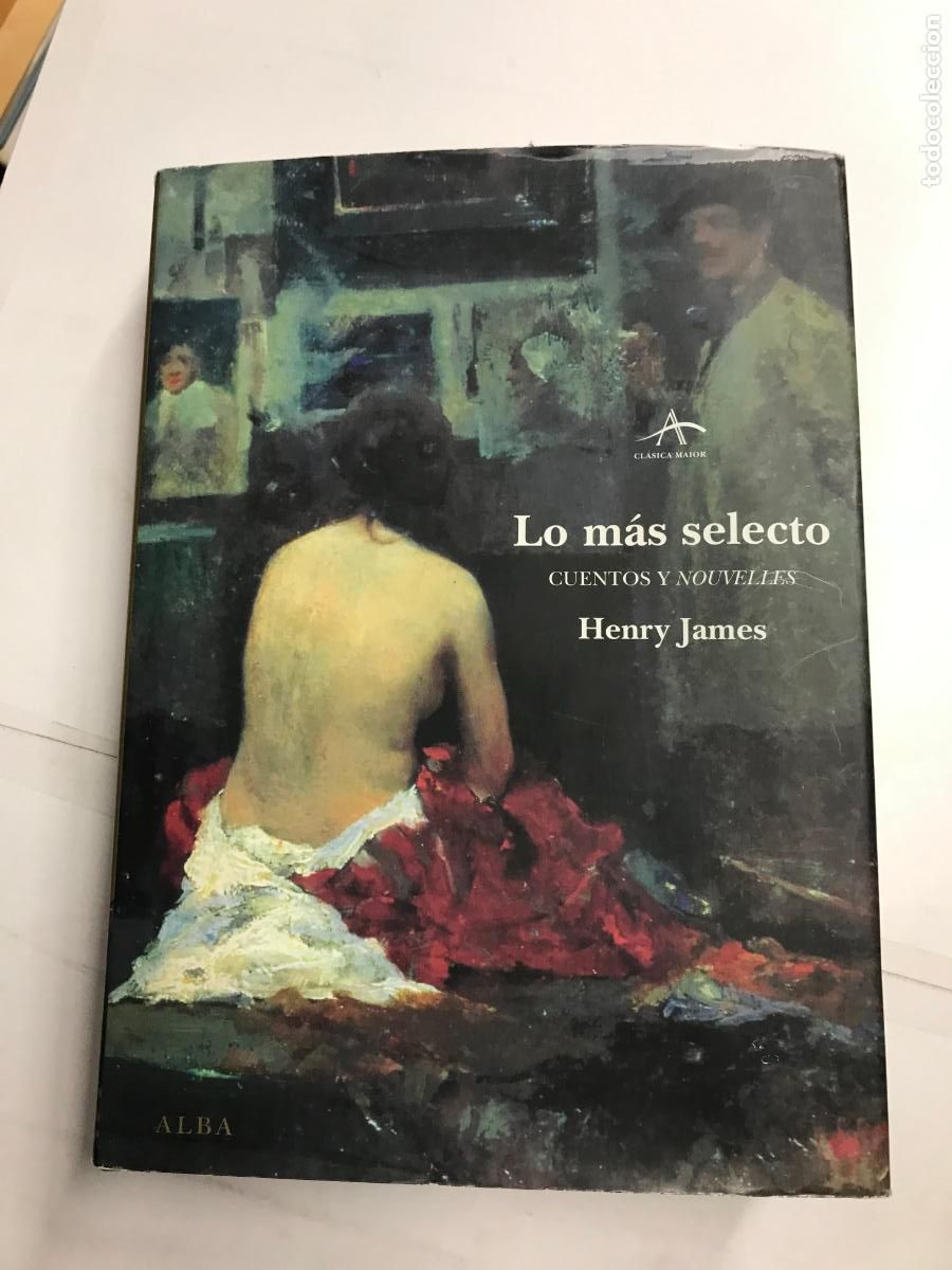Libros: LO M&Aacute;S SELECTO. CUENTOS Y NOUVELLES. - HENRY JAMES. - Foto 1