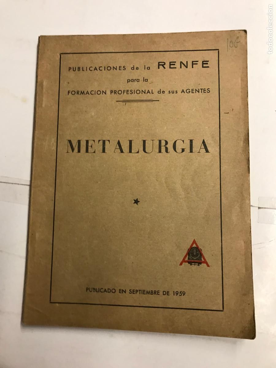 Livres: MATALURGIA. PUBLICACIONES DE RENFE PARA LA FORMACI&Oacute;N PROFESIONAL DE SUS AGENTES.