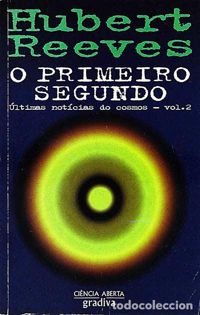 Libros: O primeiro segundo - Hubert Reeves - Foto 1