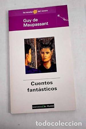 Libri di seconda mano: Cuentos fant&aacute;sticos - Maupassant.
