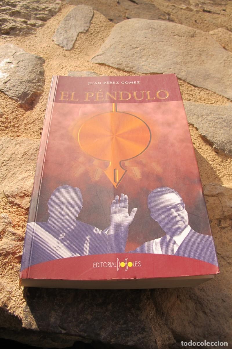 Libros: EL PENDULO. JUAN PEREZ GOMEZ. CHILE - Foto 1