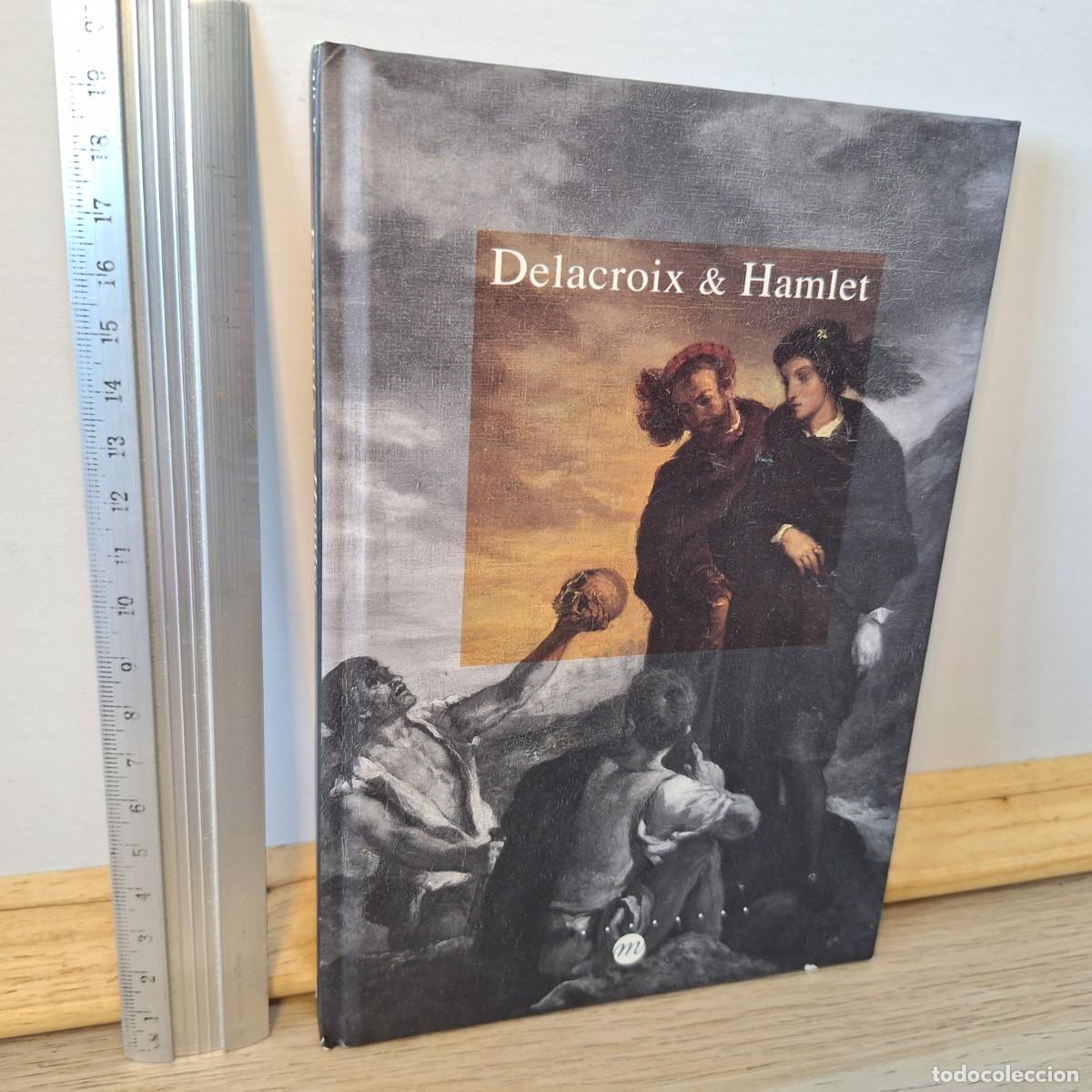 Libros: ⚜️ Delacroix & Hamlet. 205 g. Ver descripci&oacute;n
