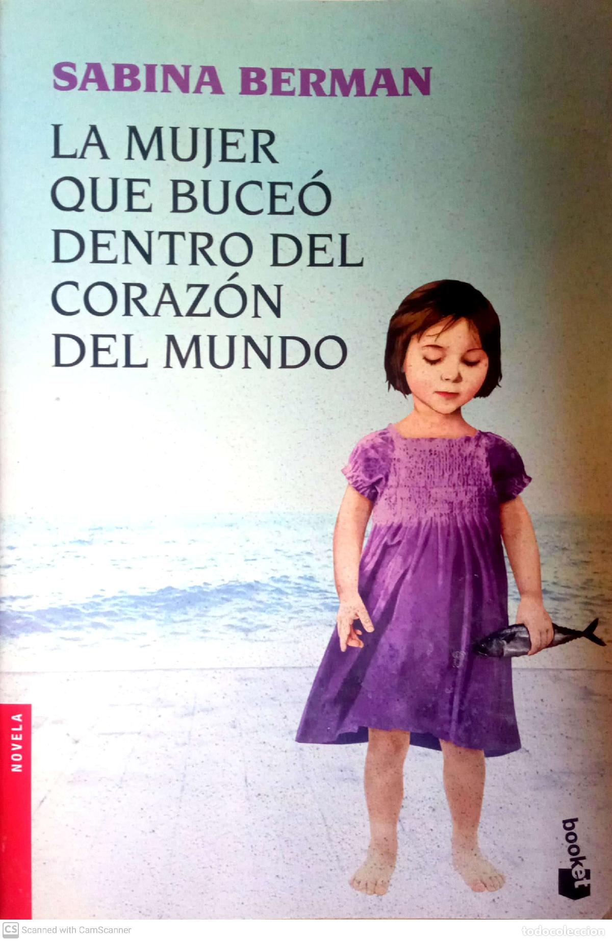 Libros: La mujer que buce&oacute; dentro del coraz&oacute;n del mundo - Sabina Berman - Foto 1