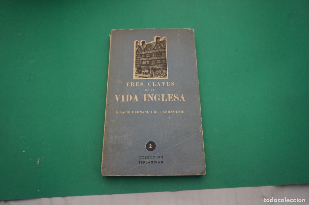 Libros: AR18B/ TRES CLAVES DE LA VIDA INGLESA - IGNACIO HERNANDO DE LARRAMENDI - Foto 1