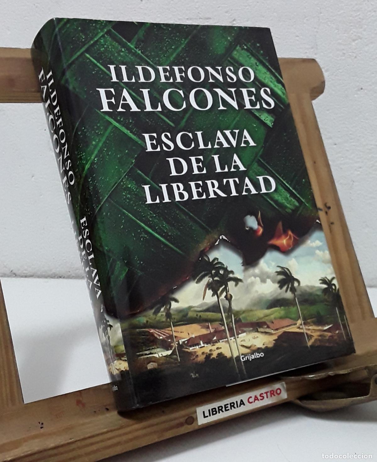Libros: Esclava de la libertad - Ildefonso Falcones. - Foto 1
