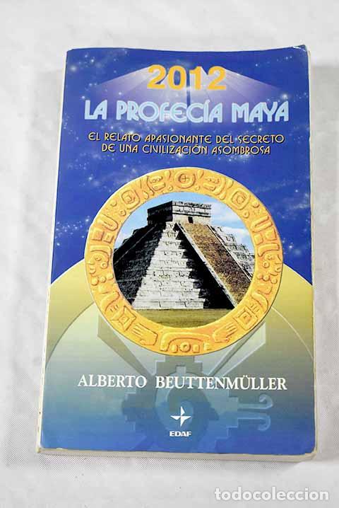 Libros: 2012, la profec&iacute;a Maya.- Beuttenmuller, Alberto - Foto 1