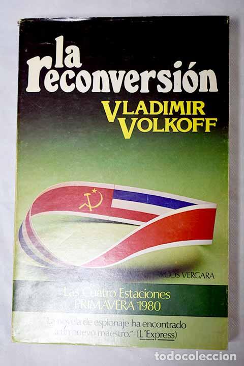 Libros: La reconversi&oacute;n: Volkoff, Vladimir.- Volkoff, Vladimir - Foto 1