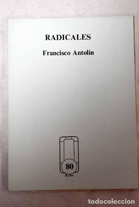 Libros: Radicales: Antol&iacute;n, Francisco.- Antol&iacute;n, Francisco - Foto 1