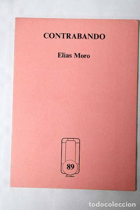 Libros: Contrabando: Moro, El&iacute;as.- Moro, El&iacute;as - Foto 1