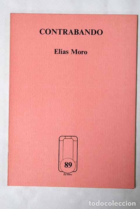Libros: Contrabando: Moro, El&iacute;as.- Moro, El&iacute;as - Foto 1