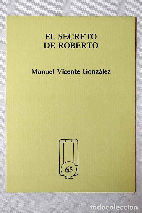 Libros: El secreto de Roberto.- Gonz&aacute;lez, Manuel Vicente - Foto 1