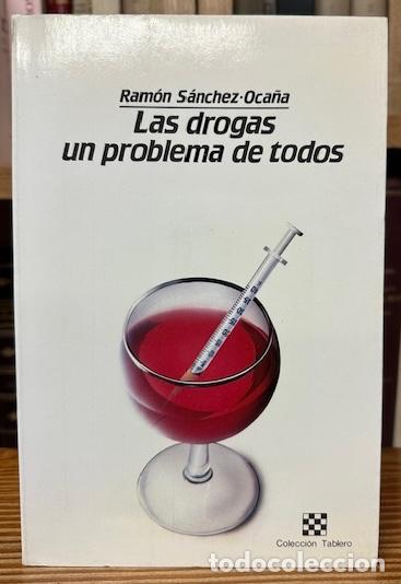 Libros: LAS DROGAS, UN PROBLEMA DE TODOS - SANCHEZ-OCA&Ntilde;A, Ram&oacute;n - Foto 1