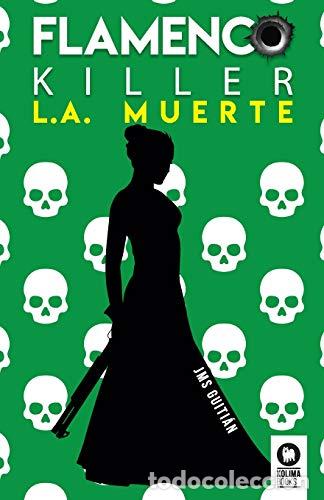 Libros: FLAMENCO KILLER L.A.MUERTE - Guiti&aacute;n,J.M.S. - Foto 1