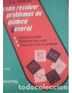 Libros: C&Oacute;MO RESOLVER LOS PROBLEMAS DE QU&Iacute;MICA GENERAL - Sorum,C.H.