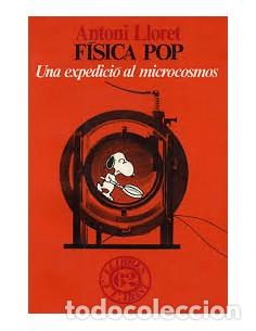 Libros: F&Iacute;SICA POP (Catal&aacute;n) Una Expedicio Al Microcosmos - Lloret,Antoni - Foto 1