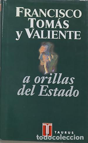 Libros: A ORILLAS DEL ESTADO - Tom&aacute;s y Valiente,Francisco - Foto 1