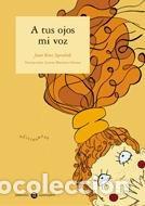 Libros: A TUS OJOS MI VOZ - Kruz Igerabide,Juan - Foto 1